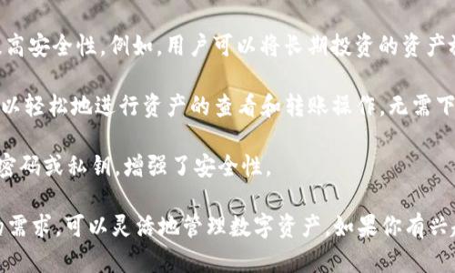 imToken允许用户创建多个钱包，但具体数量可能取决于平台的更新和用户的需求。在imToken中，用户可以自由创建、管理和切换多个钱包，这样用户能够更加便捷地管理不同的数字资产。

如果你是在考虑使用imToken创建多个钱包，需要注意以下几点：

1. **多钱包的设计**：imToken设计本身就支持多钱包的功能，这样用户可以在不同钱包间便捷地进行资产管理，避免了因不同资产混淆而带来的不便。

2. **资产分离**：对于一些用户而言，将资产分散在多个钱包中，可以提高安全性。例如，用户可以将长期投资的资产放在一个钱包中，而将日常交易的资产放在另一个钱包中。

3. **便捷管理**：即使创建了多个钱包，通过imToken的界面，用户也可以轻松地进行资产的查看和转账操作，无需下载多个不同的应用。

4. **安全性考虑**：每个钱包都可以设置不同的安全策略，例如不同的密码或私钥，增强了安全性。

总之，imToken的多钱包系统提供了用户多样化的选择，依据用户自身的需求，可以灵活地管理数字资产。如果你有兴趣，可以亲自下载使用，体验其便捷的功能。